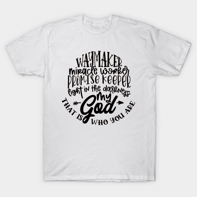 Waymaker Miracle Worker Promise Keeper T-Shirt by eraillustrationart